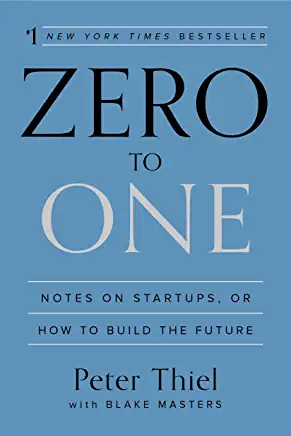 Zero to One: Notes on Startups, or How to Build the Future_book cover